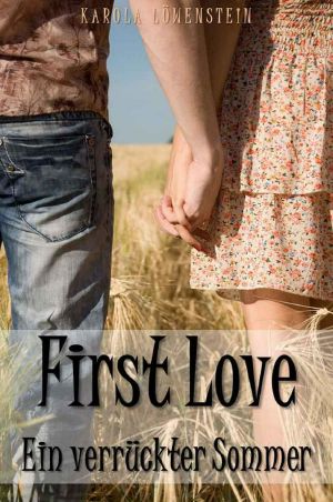 [First Love 01] • Ein verrückter Sommer